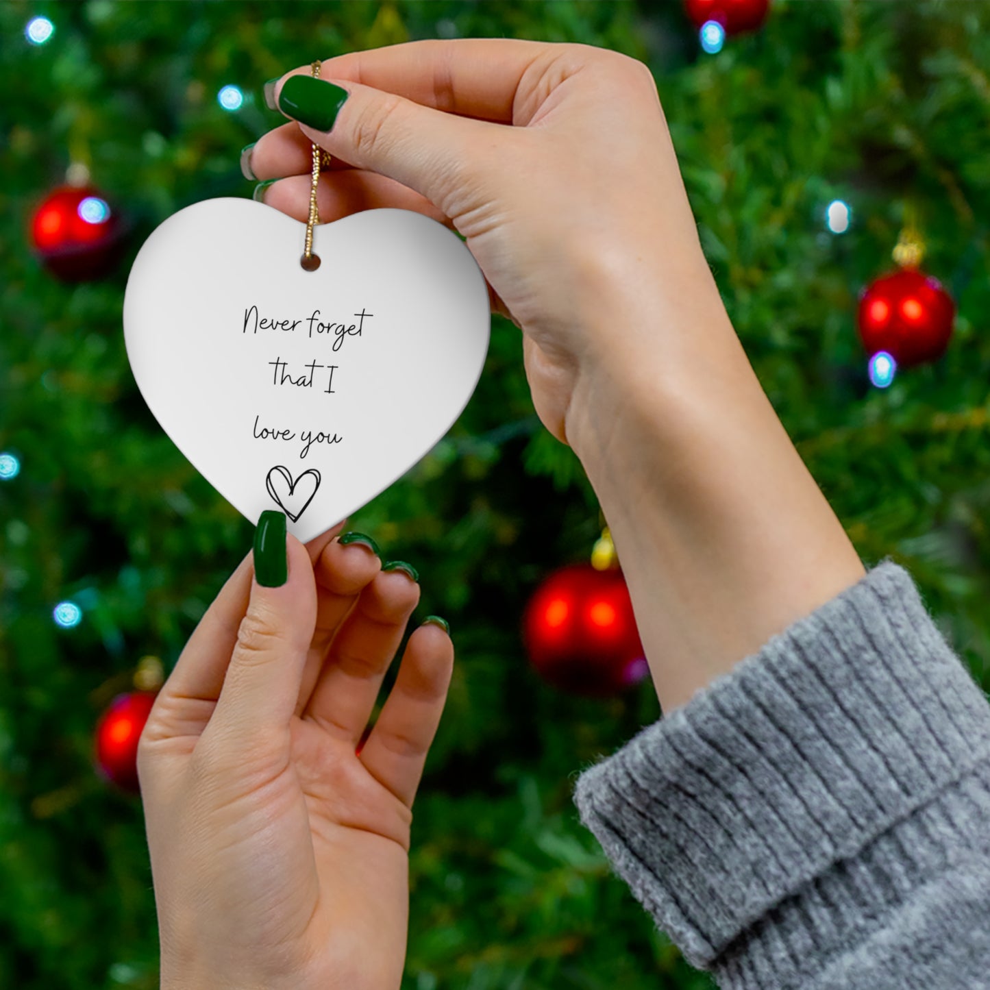 Never Forget that I Love You |Ceramic Heart Ornament
