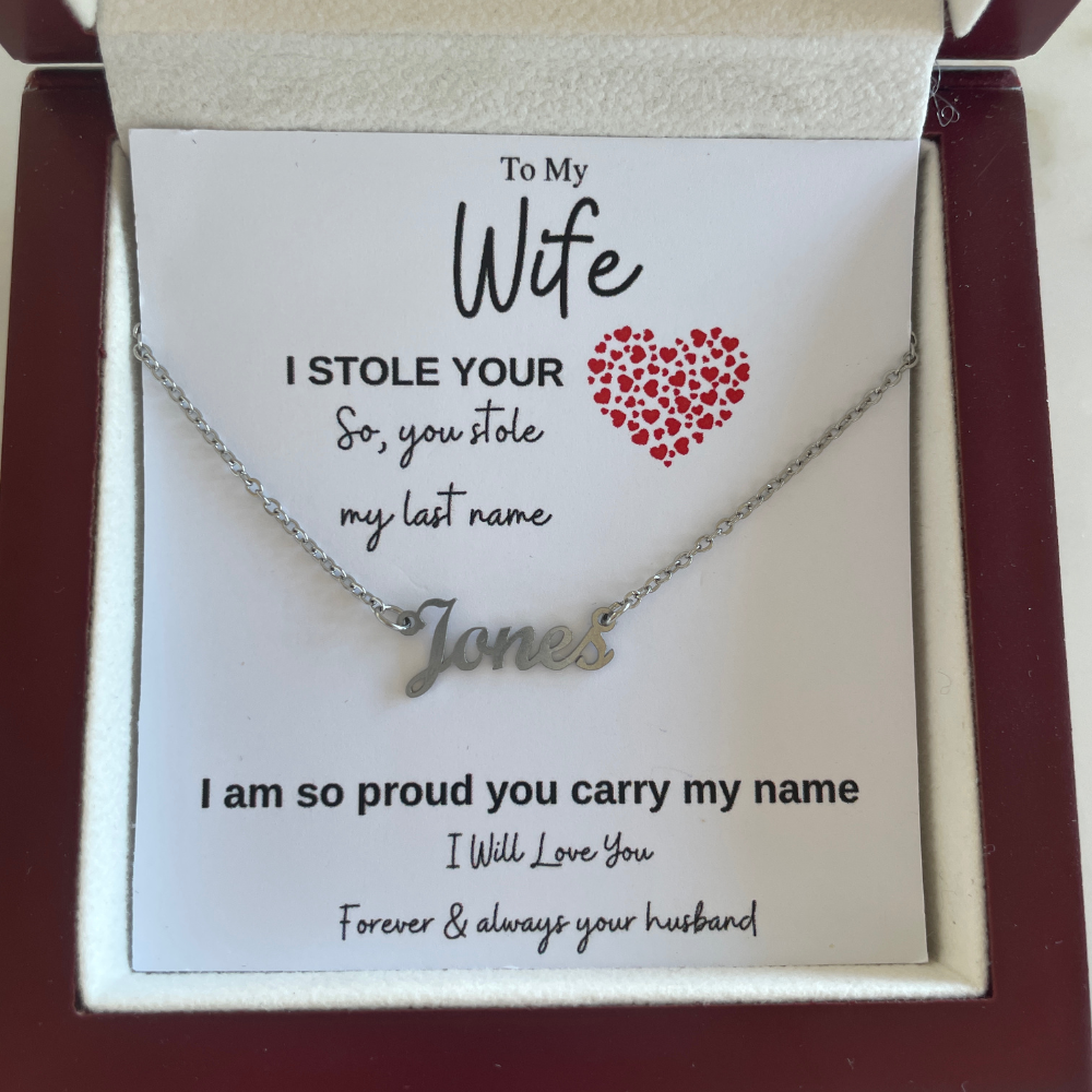 To My Wife| You Stole My Name White| Surname Necklace