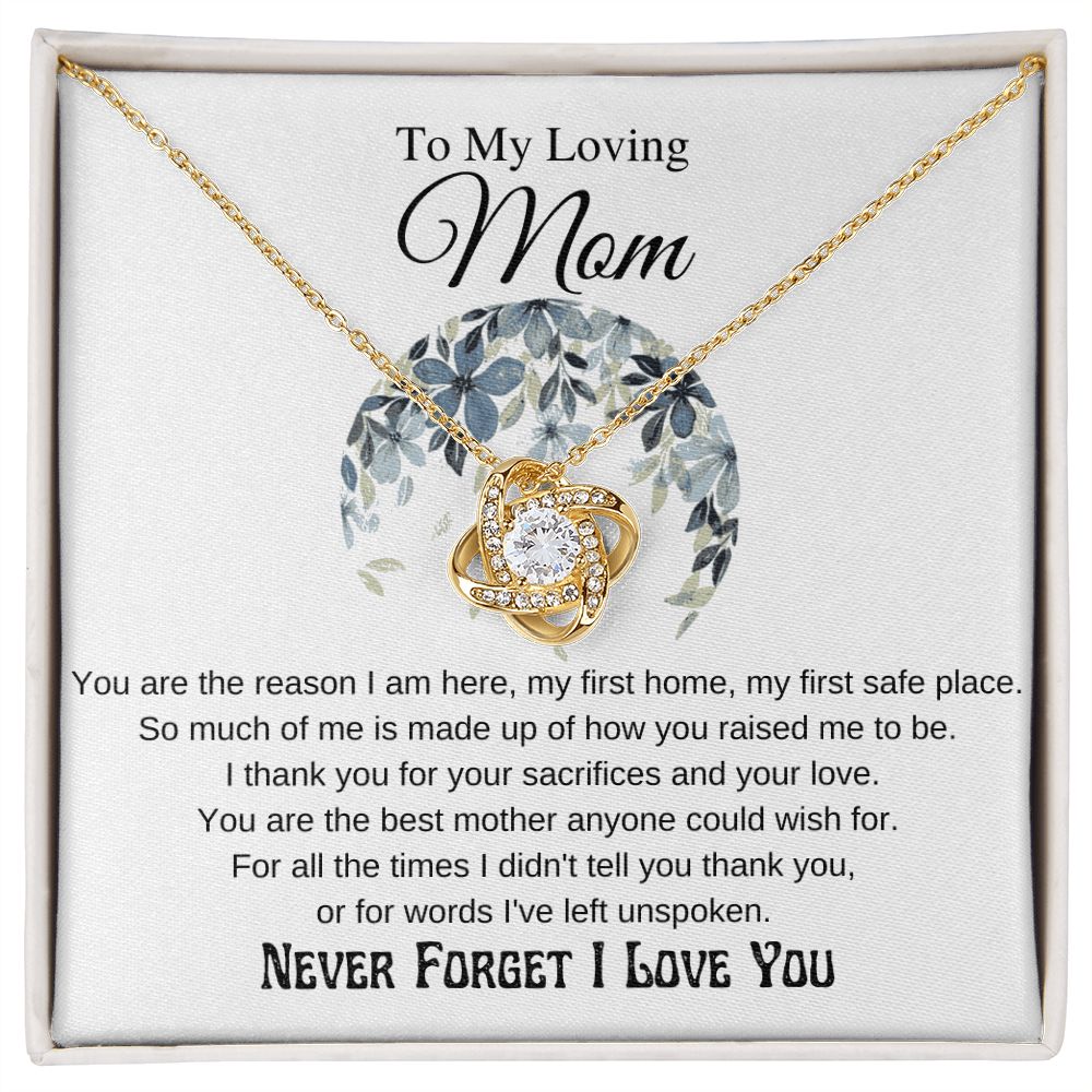 To My Loving Mom| Raised Me To Be| Love Knot