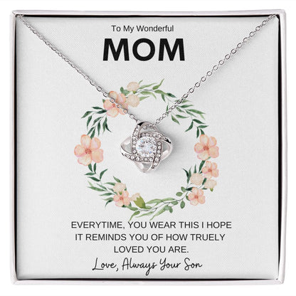 To My Wonderful Mom| Truely Loved | Love Knot