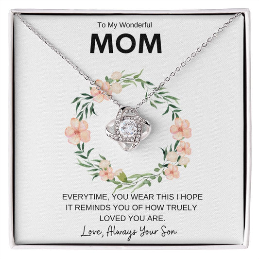 To My Wonderful Mom| Truely Loved | Love Knot