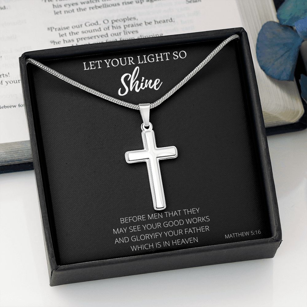 Let Your Light So Shine| Stainless Steel Cross