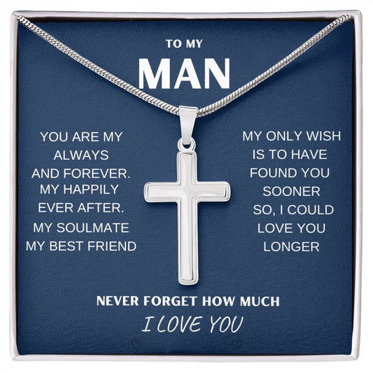 To My Man| My Soulmate My Best Friend | Artisan Stainless Steel Cross